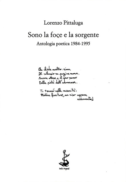 LORENZO PITTALUGA: SONO LA FOCEE LA SORGENTE