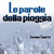 LE PAROLE DELLA PIOGGIA - Genova, 19 Maggio 2008